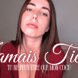 Jamais tienne, tu seras seulement mon cocu - Humiliation - Cuckold